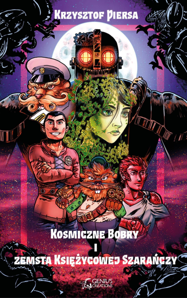 Kosmiczne bobry. Krzysztof Piersa Kosmiczne bobry. Krzysztof Piersa
