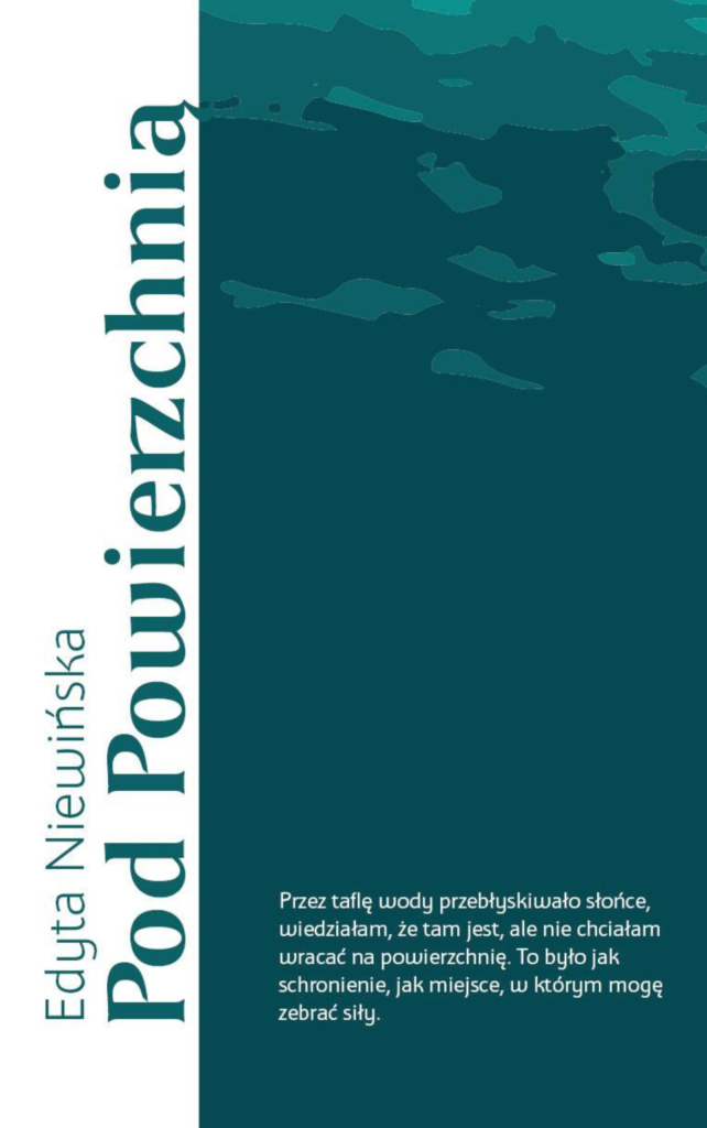 Pod powierzchnią. Edyta Niewińska (1) Pod powierzchnią. Edyta Niewińska