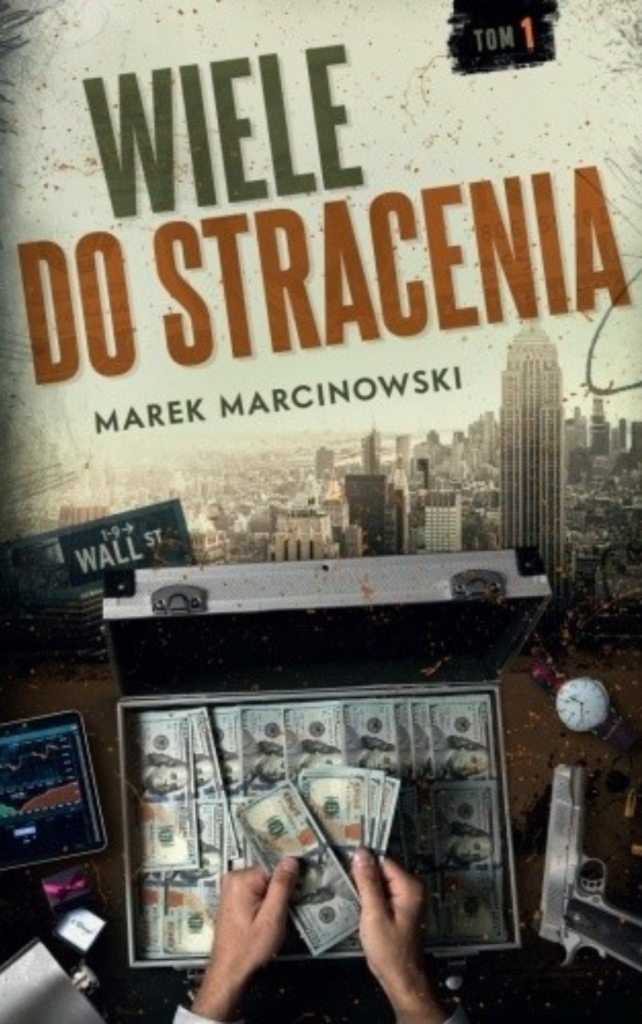 Wiele do stracenia. Marek Marcinowski Wiele do stracenia. Marek Marcinowski