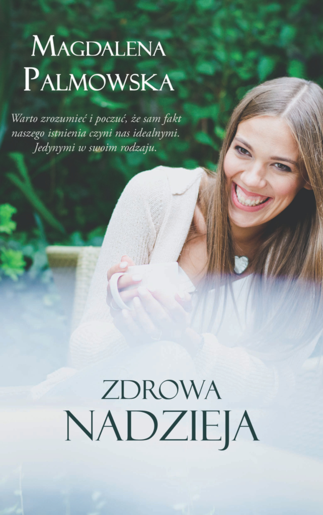 Zdrowa nadzieja. Magdalena Palmowska Zdrowa-nadzieja.-Magdalena-Palmowska.png